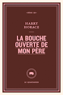 Bouche ouverte de mon père (La)